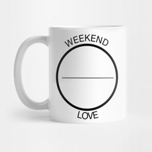 Weekend Love Mug